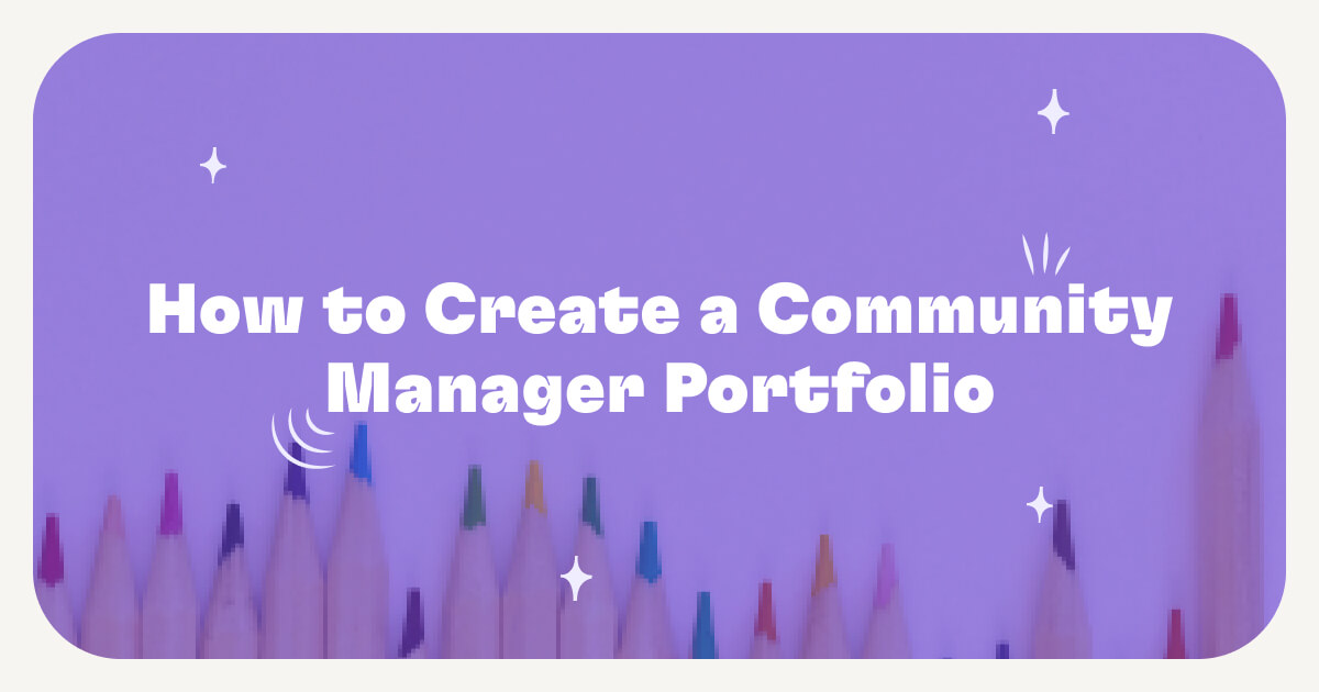 How to Create a Standout Professional Portfolio for Community Managers
